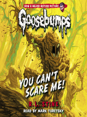 cover image of You Can't Scare Me! (Classic Goosebumps #17)
